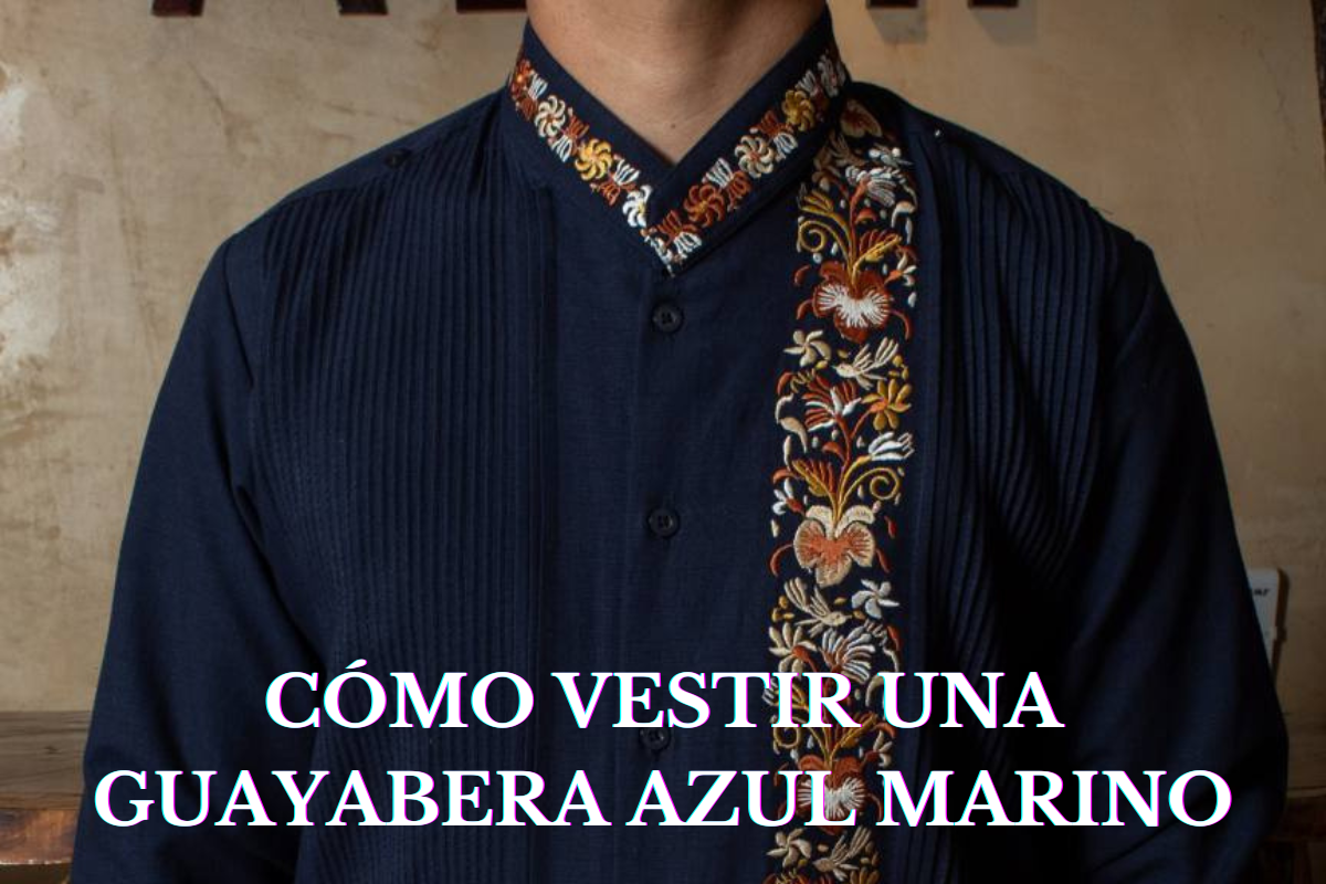 CóMO VESTIR UNA GUAYABERA AZUL MARINO