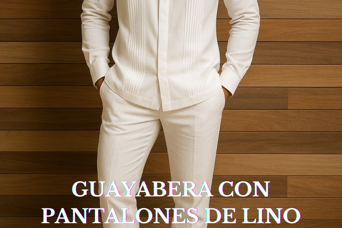 guayabera con pantalones de lino