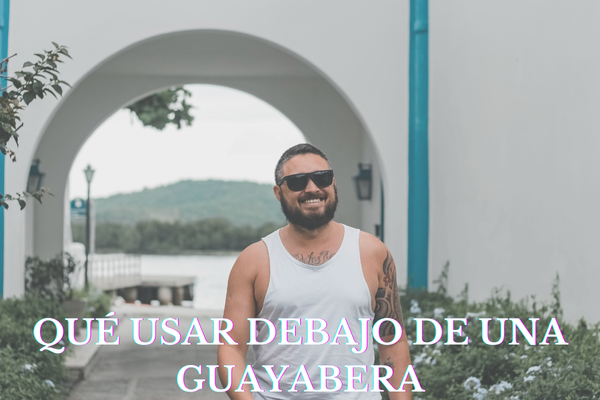 que usar debajo de una guayabera